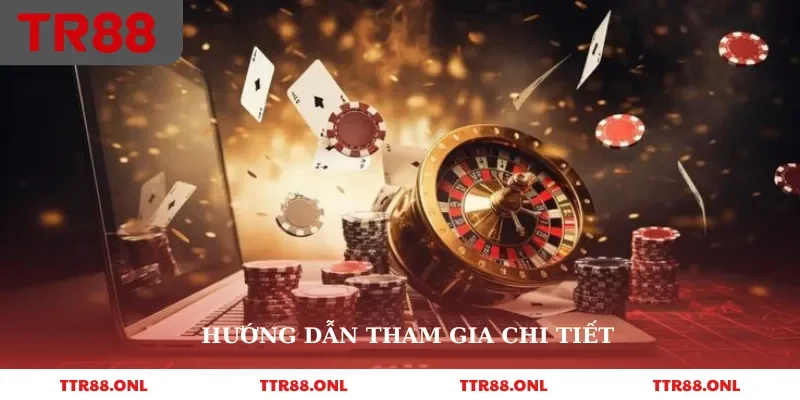 Hướng dẫn tham gia chi tiết